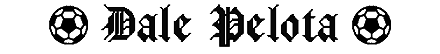 Dale Pelota